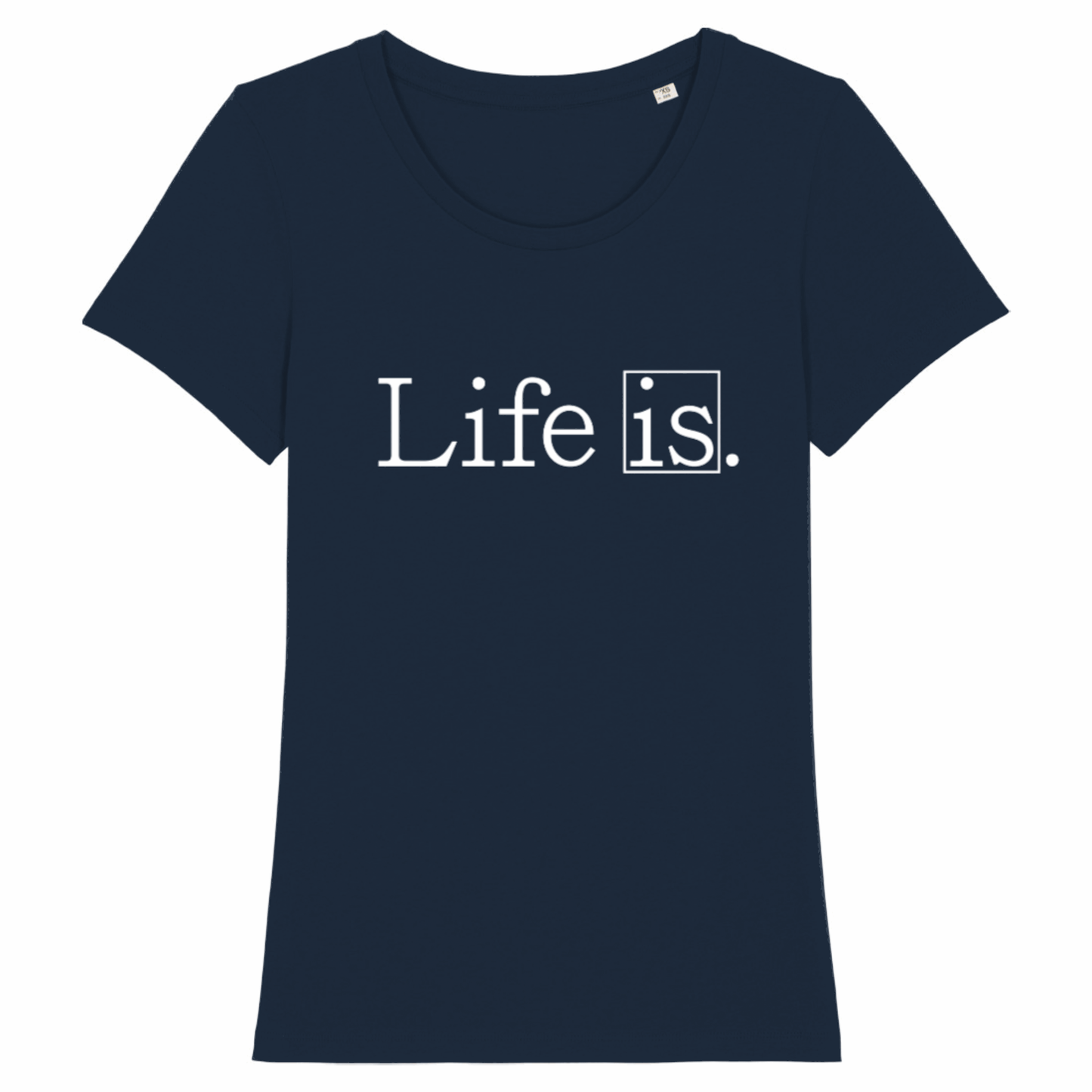 Life Is, Organic Cotton Fitted Unisex T-Shirt- dark colours