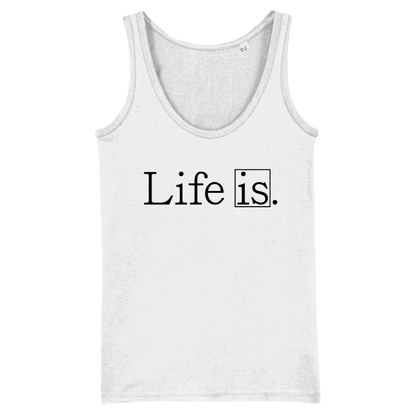 Life Is, Organic Cotton Vest/Tank Top- light colours