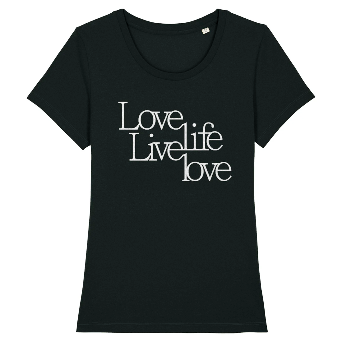 Love Life Live Love, Organic Cotton FITTED Unisex T-Shirt