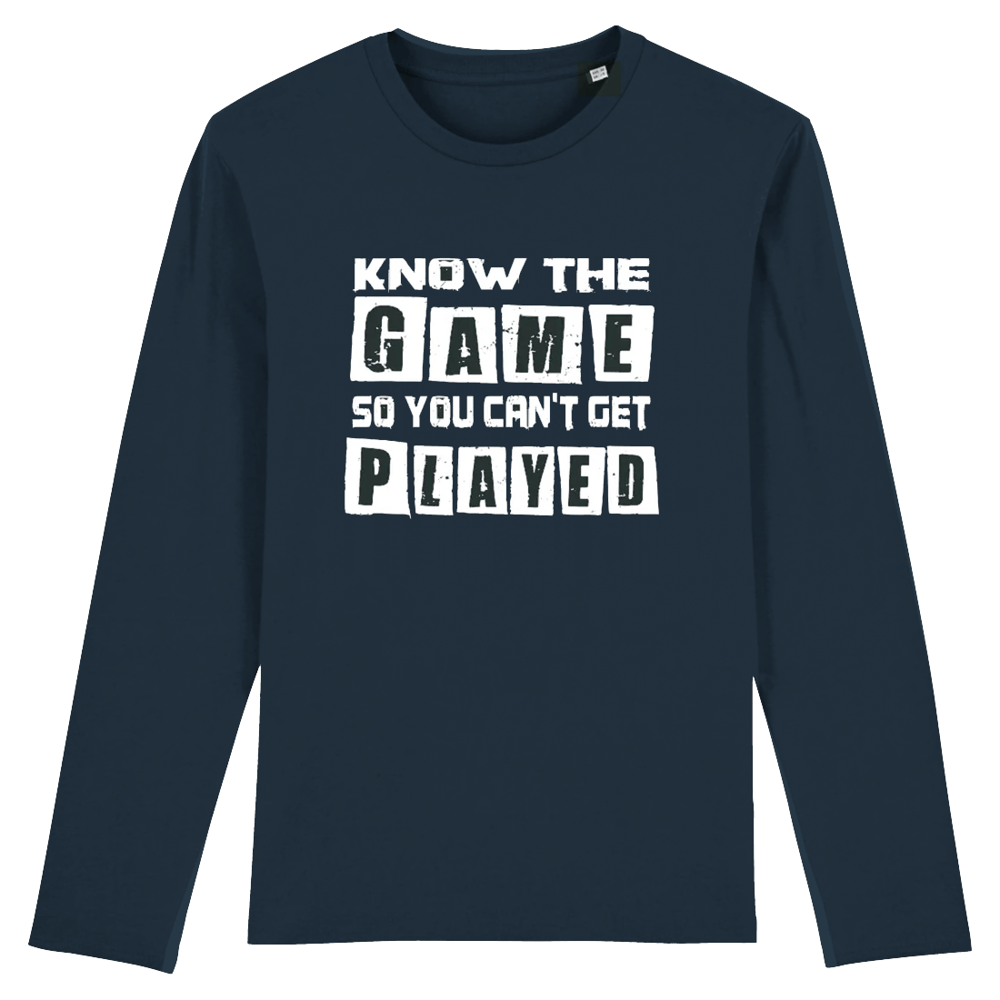 Know The Game, Organic Cotton Unisex Long Sleeve T-Shirt- white writing