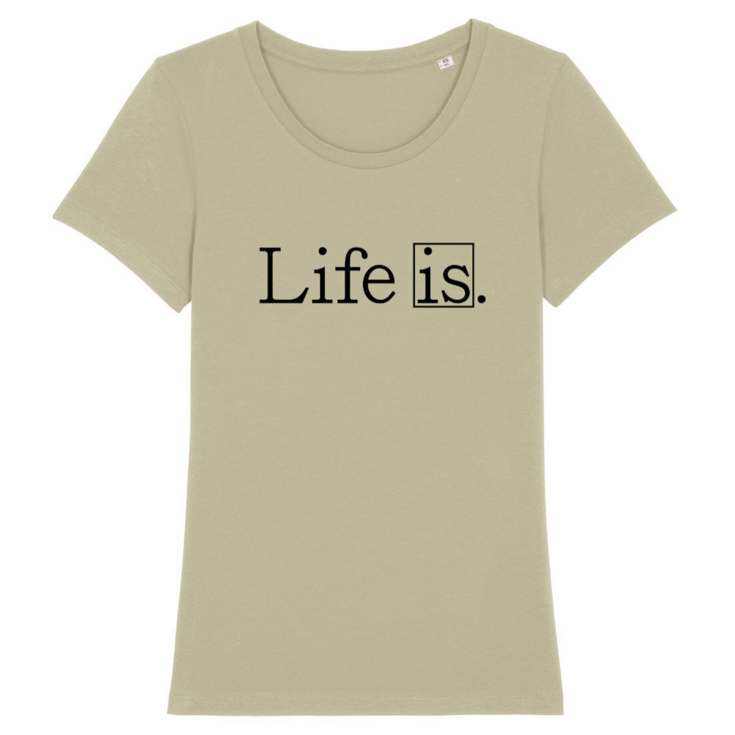 Life Is, Organic Cotton Fitted Unisex T-Shirt- light colours