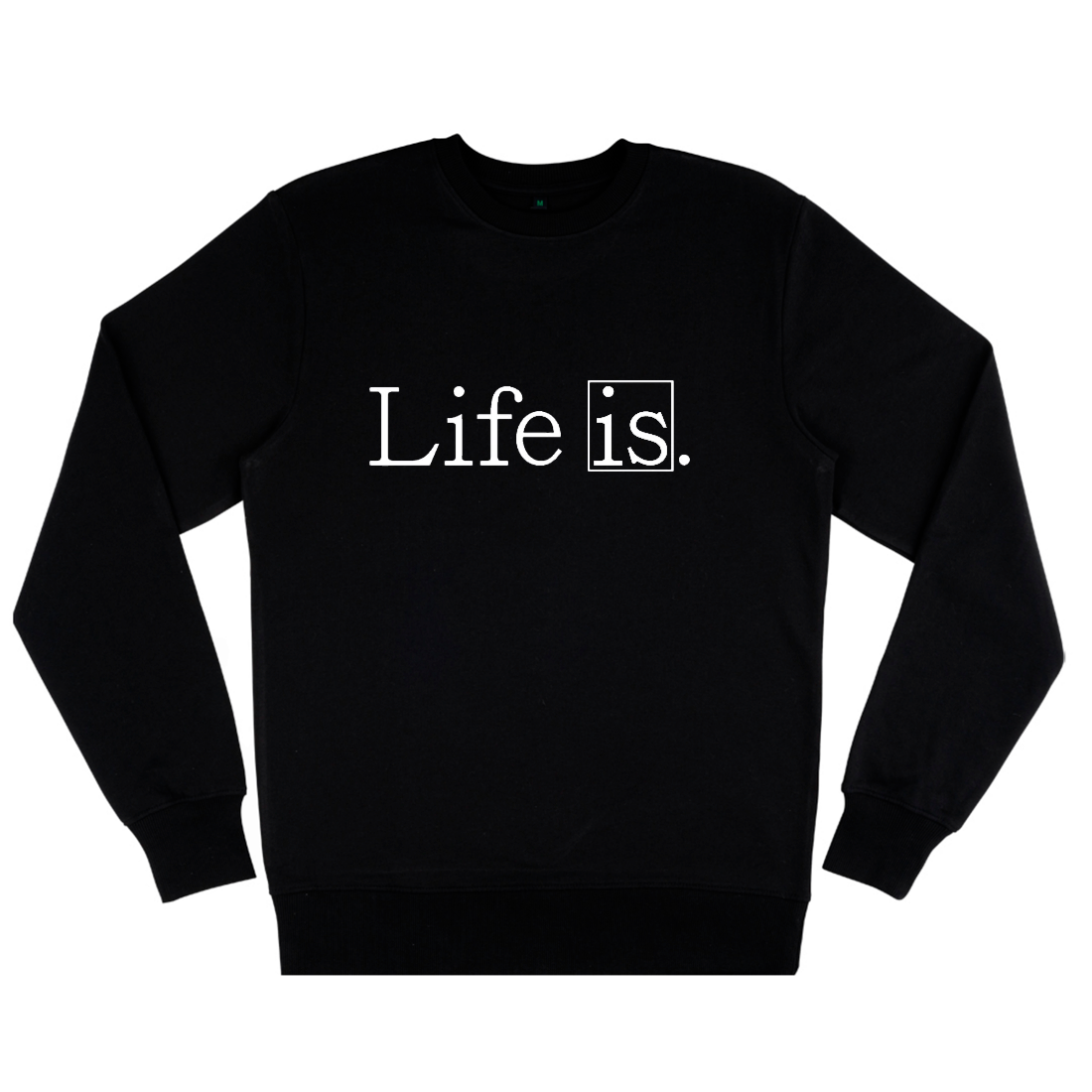 Live Is, Organic Unisex Sweatshirt- dark colours