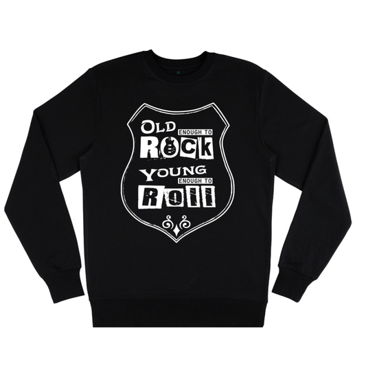 Old Enough To Rock, Organic Unisex Sweatshirt- dark colours