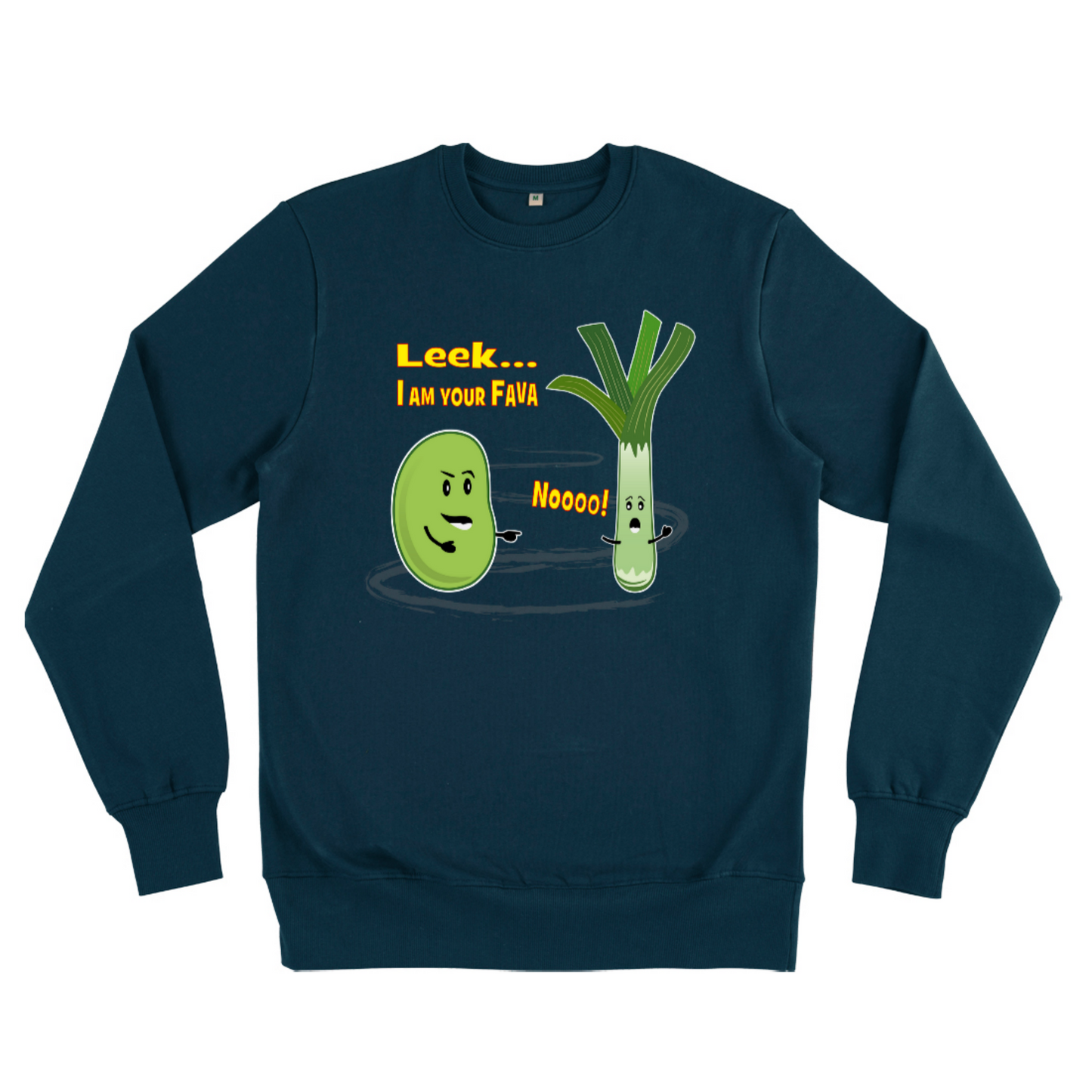 Leek, I am Your Fava, Organic Unisex Sweatshirt- dark colours