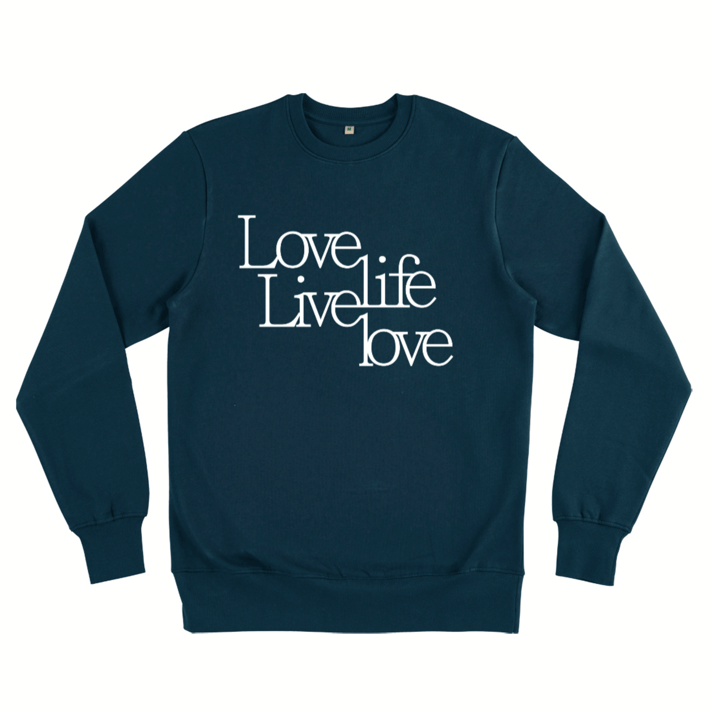 Love Life Live Love, Organic Unisex Sweatshirt- dark colours