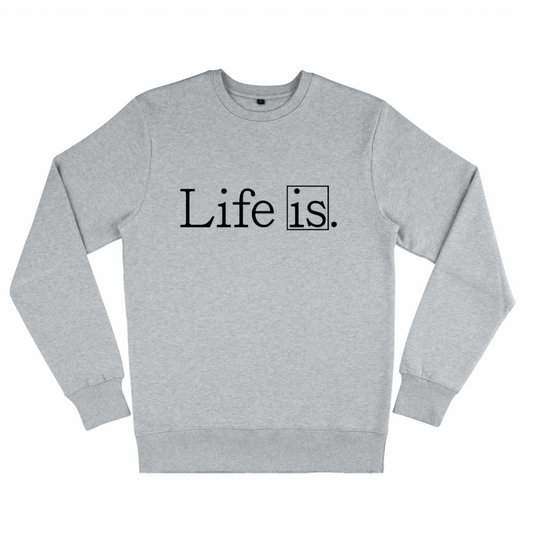 Live Is, Organic Unisex Sweatshirt- light colours