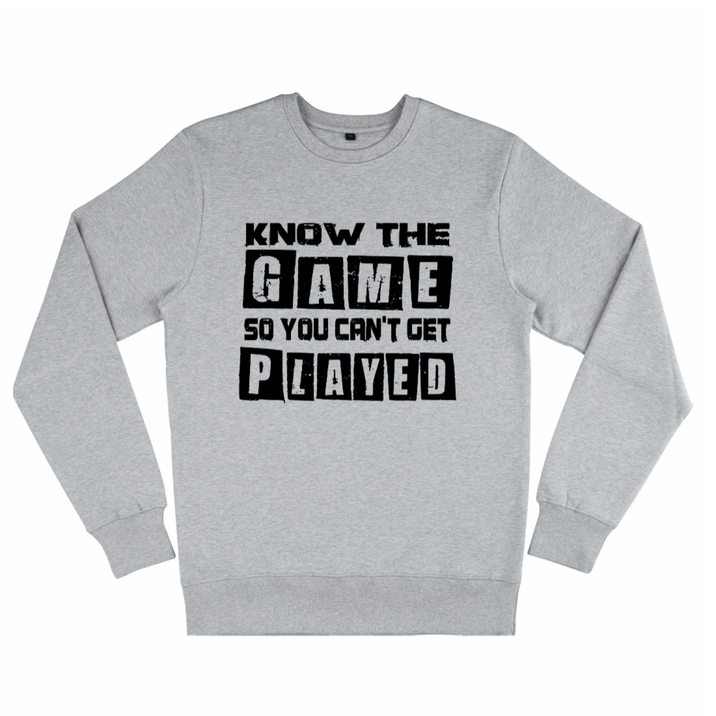 Know the Game So You Can't Get Played, Unisex Organic sweatshirt, light colours