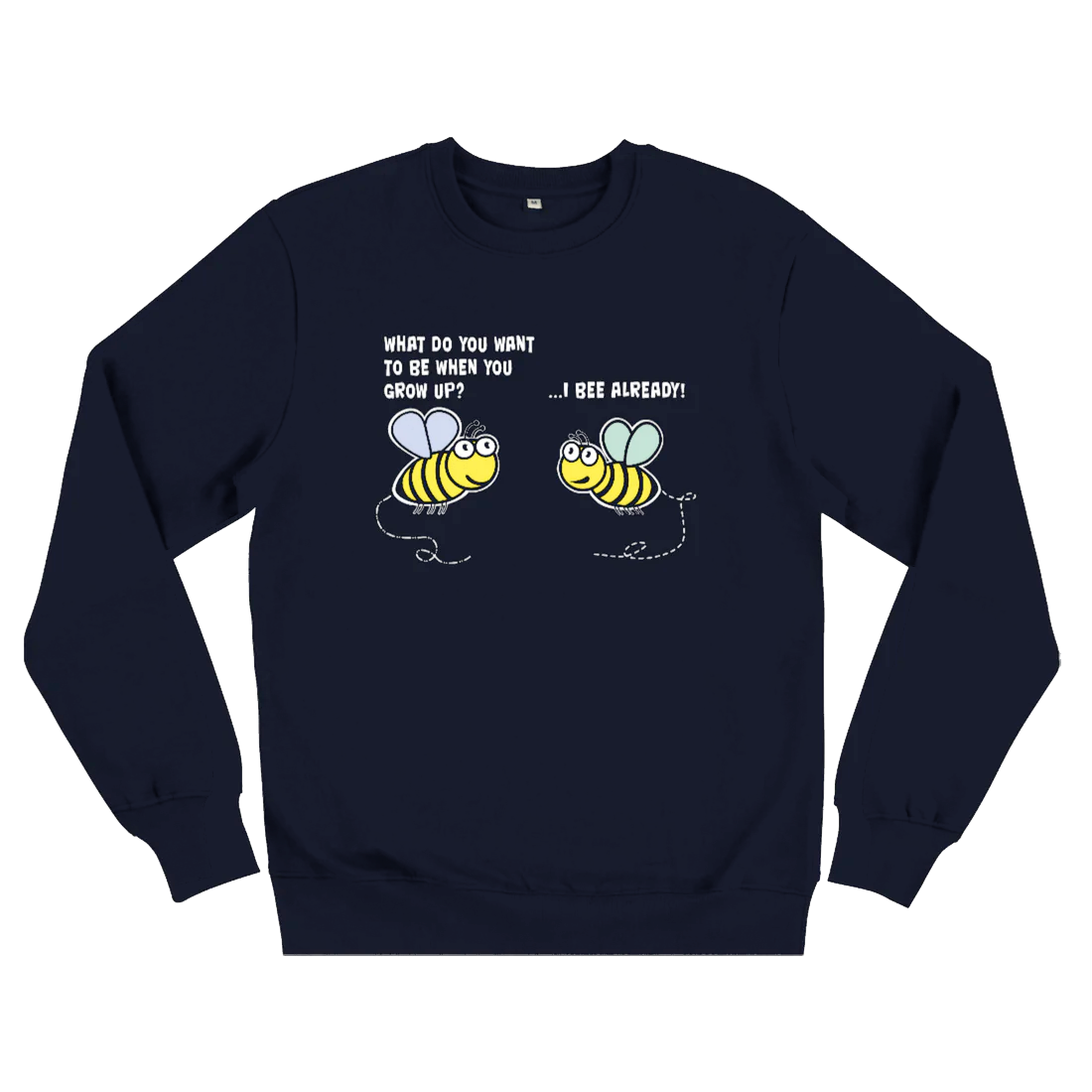 Bee Already, Organic Unisex Sweatshirt- dark colours