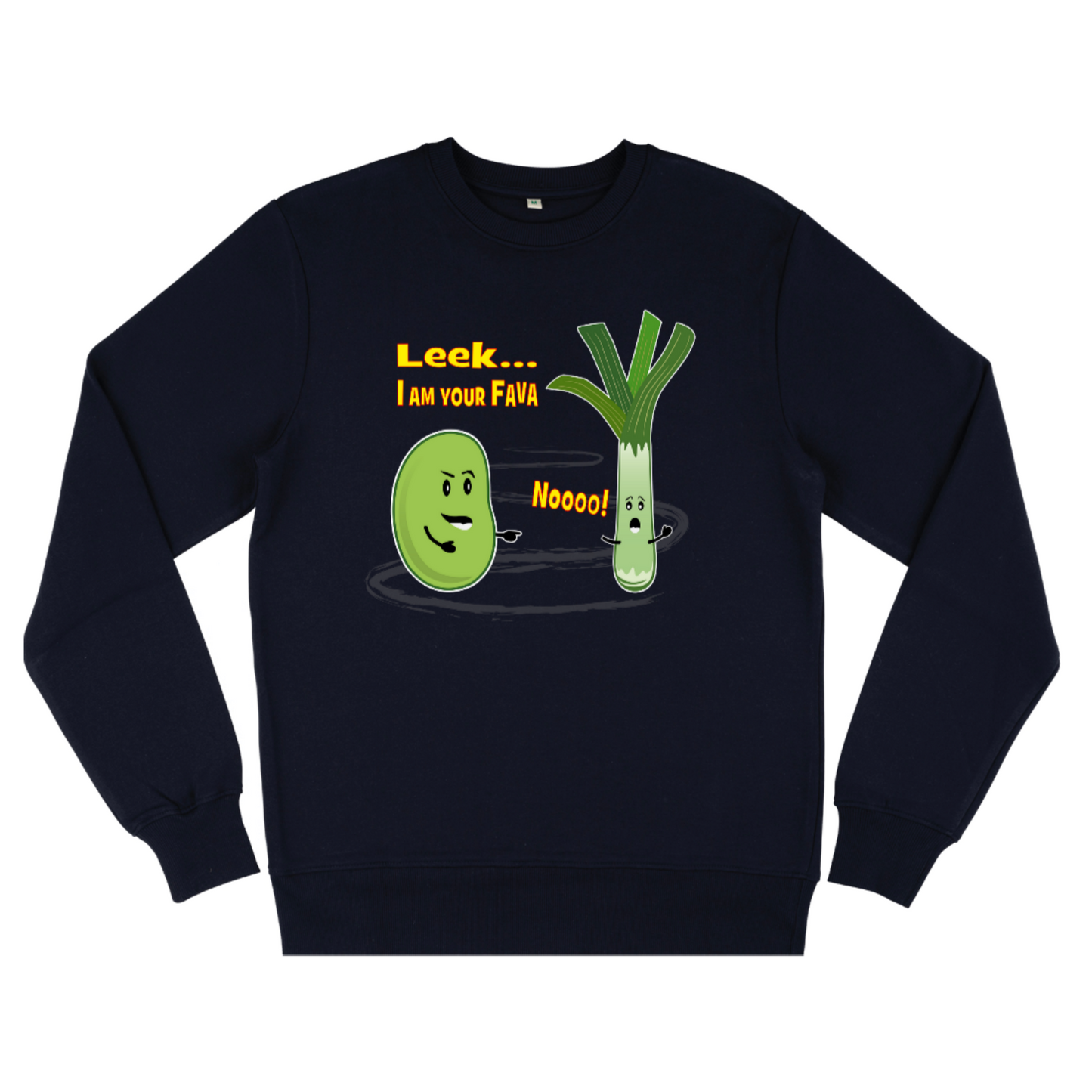 Leek, I am Your Fava, Organic Unisex Sweatshirt- dark colours