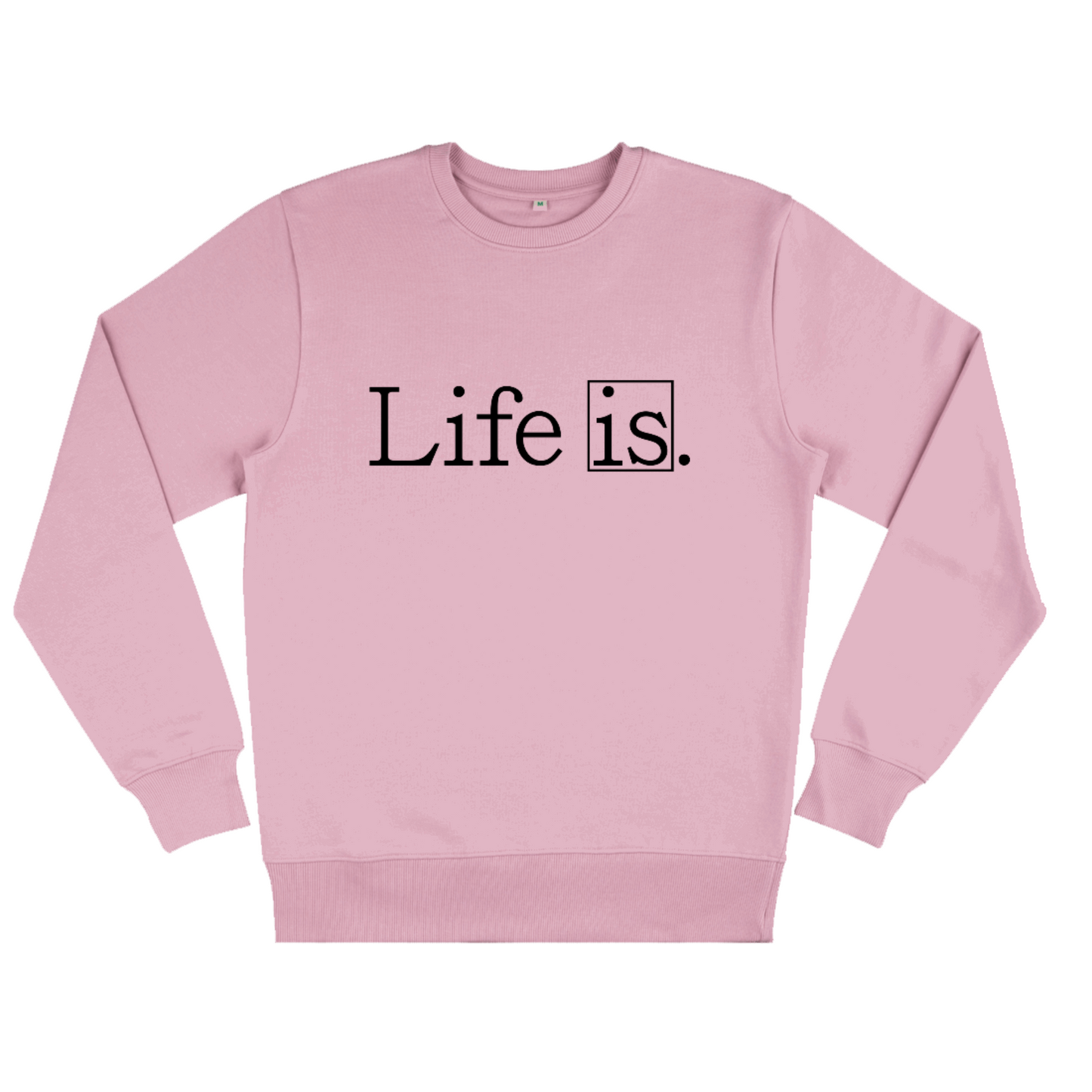 Live Is, Organic Unisex Sweatshirt- light colours