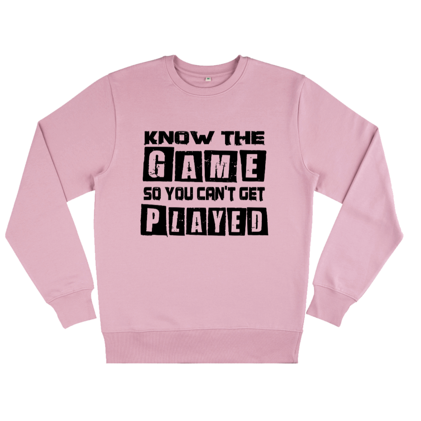 Know the Game So You Can't Get Played, Unisex Organic sweatshirt, light colours