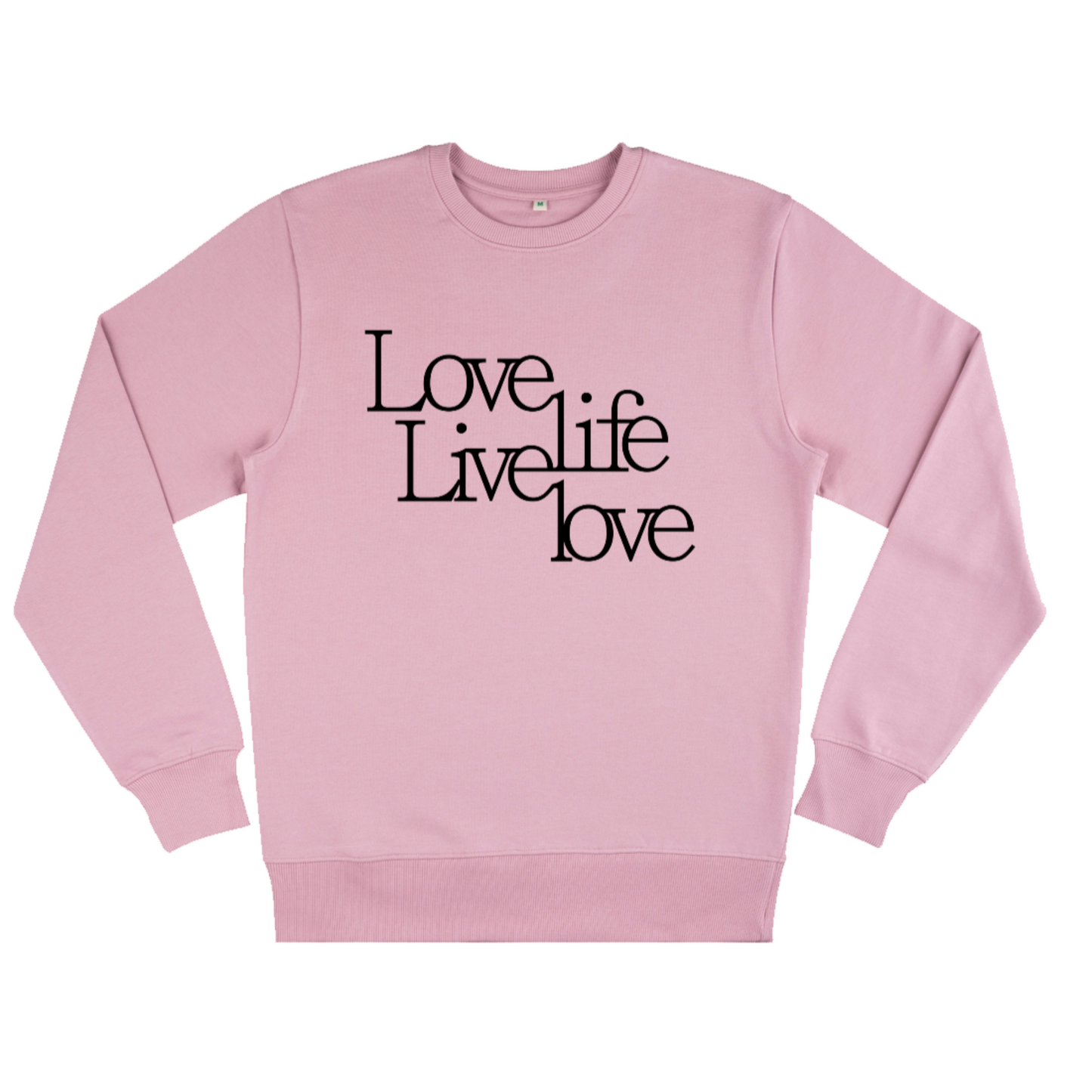 Love Life Live Love, Organic Unisex Sweatshirt- light colours