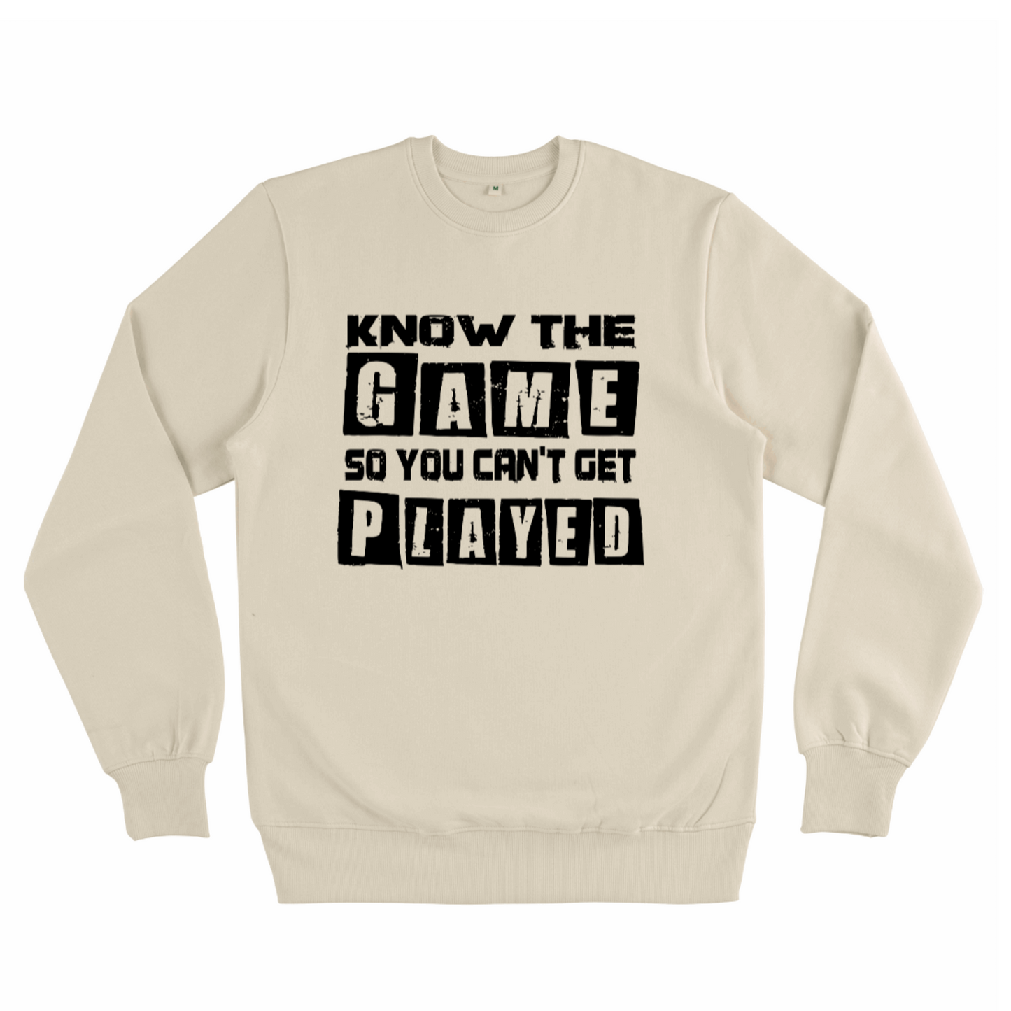 Know the Game So You Can't Get Played, Unisex Organic sweatshirt, light colours