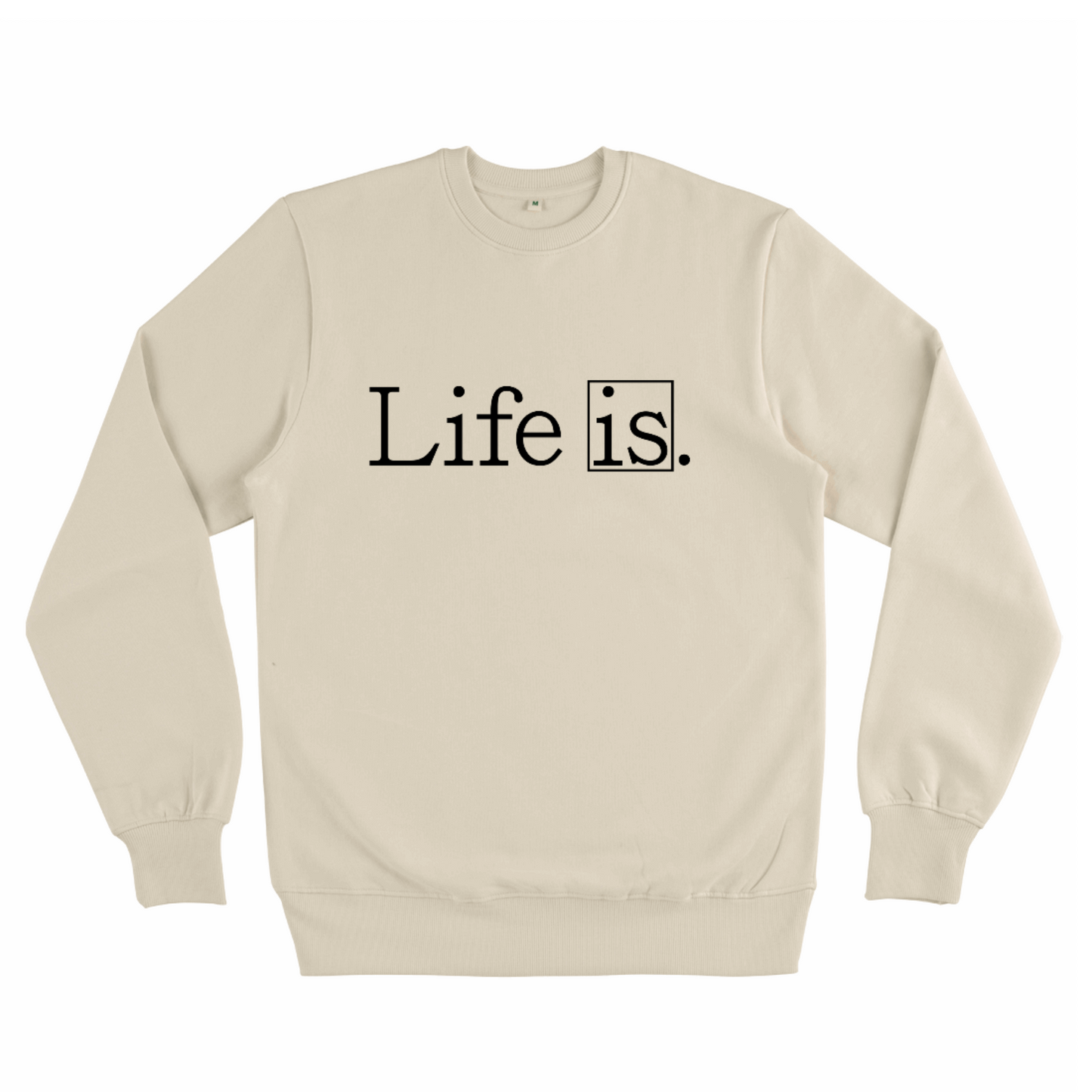 Live Is, Organic Unisex Sweatshirt- light colours