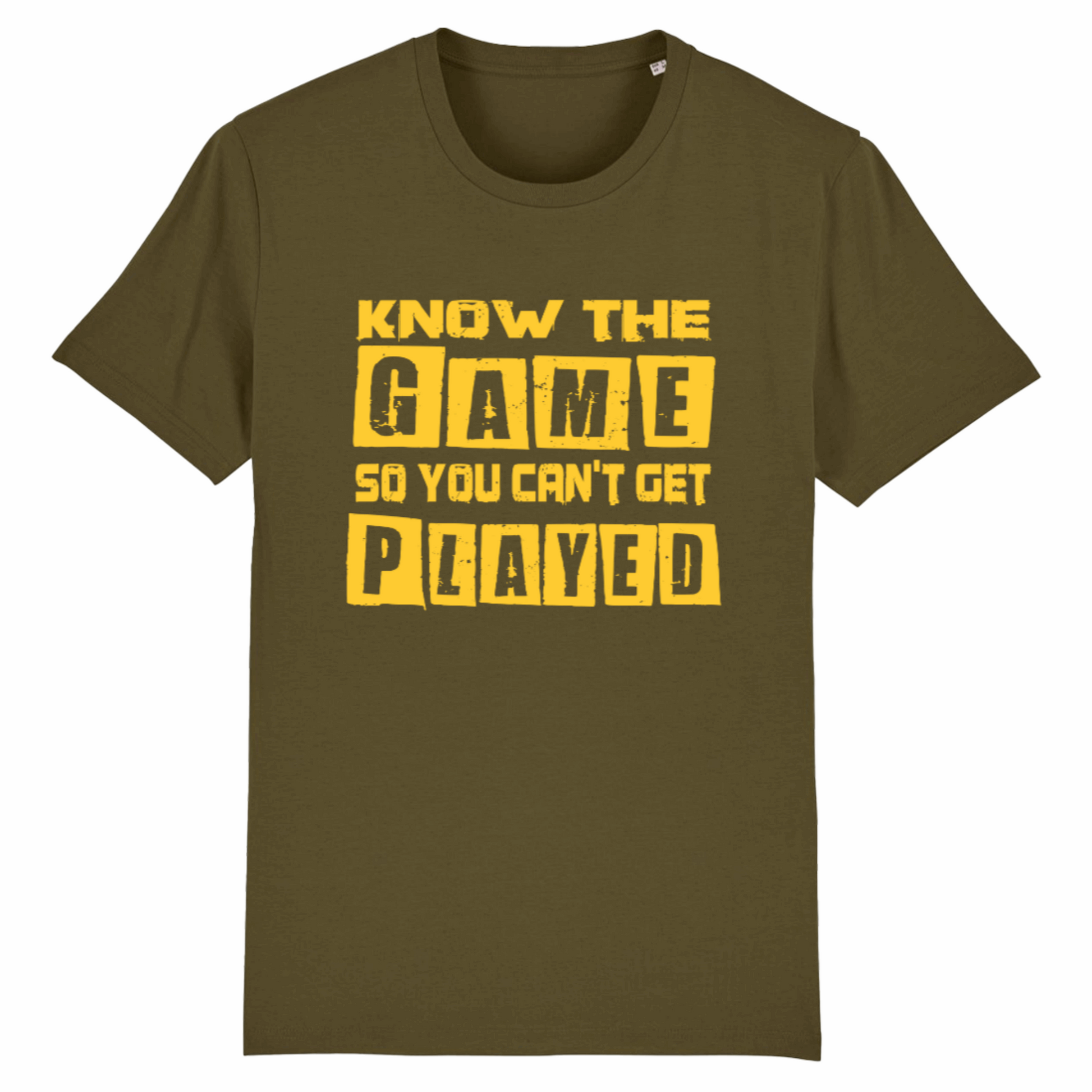 Know The Game So You Can't Get Played, Organic Cotton Unisex T-Shirt- yellow writing