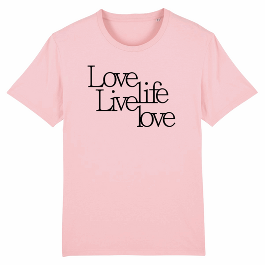 Love Life Live Love, Organic Cotton Unisex T-Shirt- Light Colours