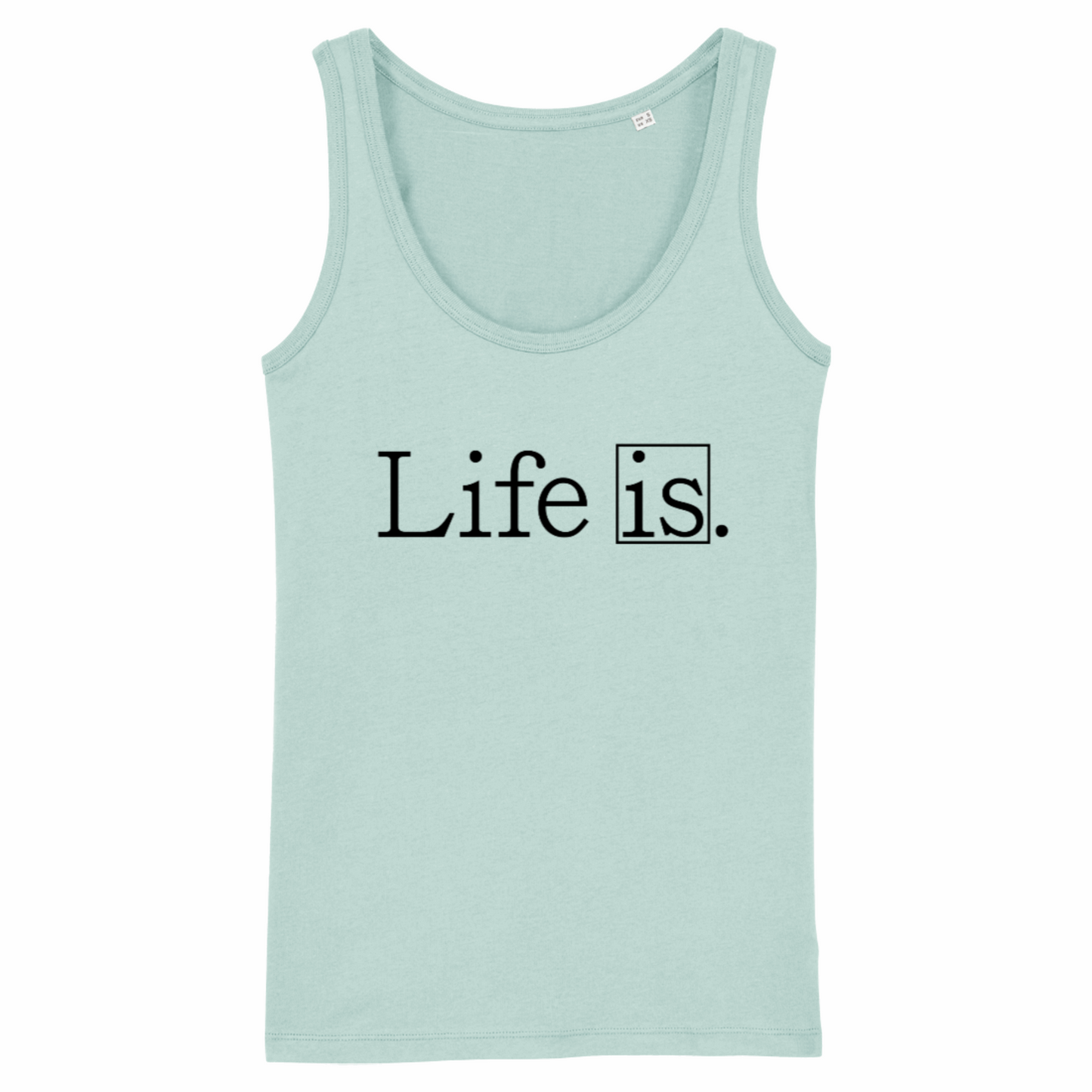 Life Is, Organic Cotton Vest/Tank Top- light colours