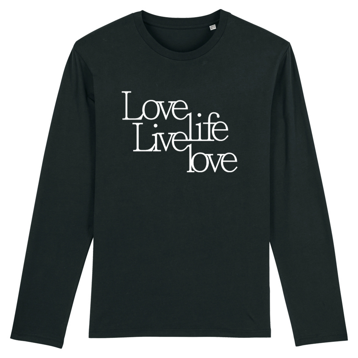 Love Life Live Love, Organic Long Sleeve Unisex T-Shirt- white writing