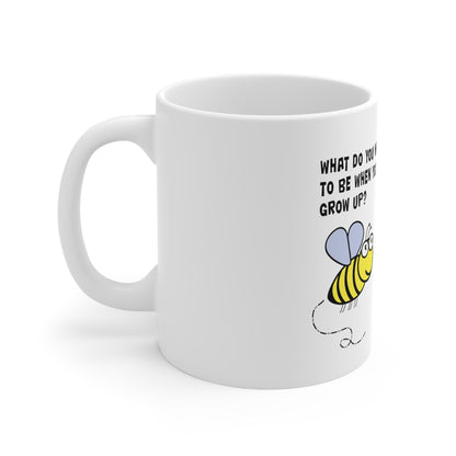 Bee Already, Mug 11oz, 15oz