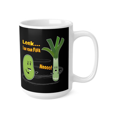 Leek... I AM Your Fava, Mug, 11oz, 15oz black